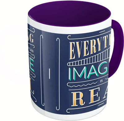 

MiiCreations Printed Two Tone Blue And White Everything You Can Imagine Is Real Ceramic Mug(325 ml)