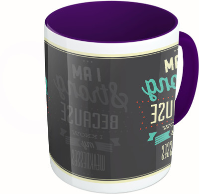 

MiiCreations Printed Two Tone Blue And White I Am Strong Because I Known My Weakness Ceramic Mug(325 ml)