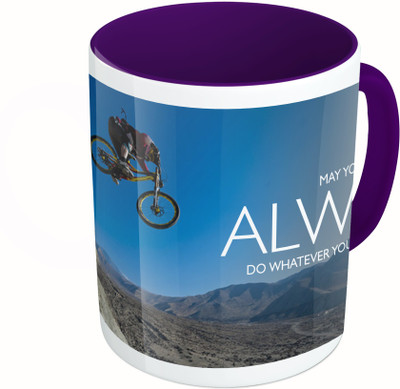 

MiiCreations Printed Two Tone Blue And White May You Always Do Whatever You Want To Do Ceramic Mug(325 ml)