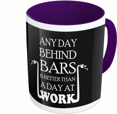 

MiiCreations Printed Two Tone Blue And White Anyday Behind Bars Is Better Than A Day At Work Ceramic Mug(325 ml)