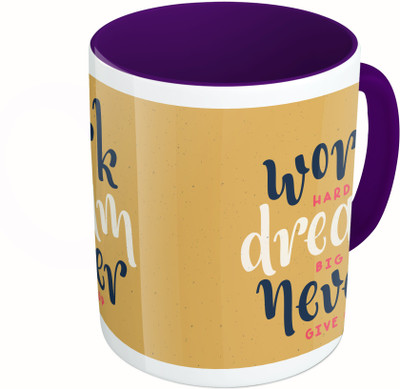 

MiiCreations Printed Two Tone Blue And White Work Hard Dream Big Never Give Up Ceramic Mug(325 ml)