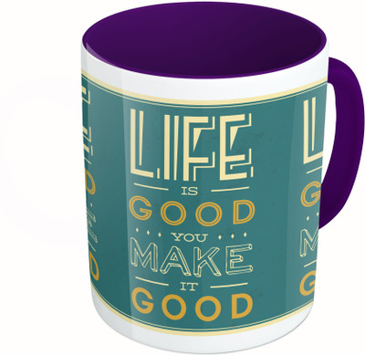 

MiiCreations Printed Two Tone Blue And White Life Is Good You Make It Good Ceramic Mug(325 ml)