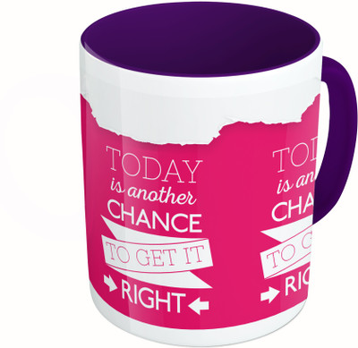 

MiiCreations Printed Two Tone Blue And White Today Is Another Chance To Get It Right Ceramic Mug(325 ml)