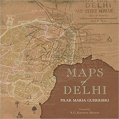 Maps of Delhi(English, Hardcover, Guerrieri Pilar Maria)
