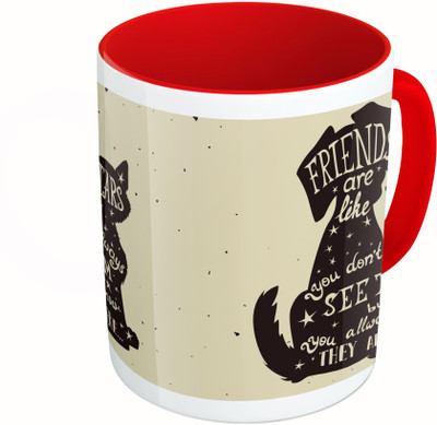 

MiiCreations Printed Two Tone Red And White Friends Are Like Stars You Don't Always See Them But You Always Knows They Are There Ceramic Mug(325 ml)