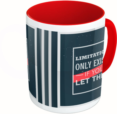 

MiiCreations Printed Two Tone Red And White Limitations Only Exists If You Let Them Ceramic Mug(325 ml)