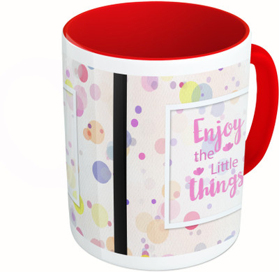 

MiiCreations Printed Two Tone Red And White Enjoy The Little Things Ceramic Mug(325 ml)