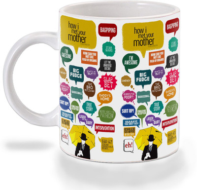 

Mooch Wale How I Met Your Mother Quotes Ceramic Mug(325 ml), Multicolor