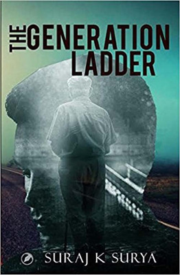 The Generation Ladder - Teenage Publishers(English, Paperback, Suraj Kumar Surya)