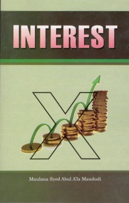 Interest(Paperback, Maulana Sayyid Abul A'la Maududi)