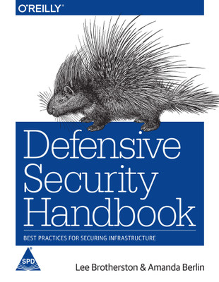 Defensive Security Handbook: Best Practices for Securing Infrastructure(English, Paperback, Lee Brotherston, Amanda Berlin,)