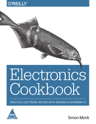 Electronics Cookbook: Practical Electronic Recipes with Arduino and Raspberry Pi(English, Paperback, Simon Monk)