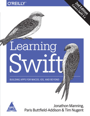 Learning Swift: Building Apps for macOS, iOS, and Beyond, 2nd Edition(English, Paperback, Paris Buttfield-Addison, Jon Manning, Tim Nugent,)