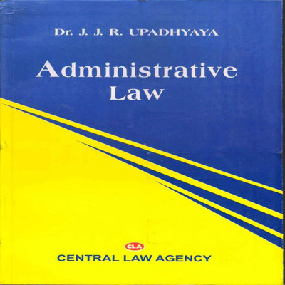 ADMINISTRATIVE LAW(English, Paperback, Dr.J.J.R.UPADHYAYA)