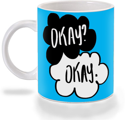 

Mooch Wale Fault In Our Stars Okay Okay Ceramic Mug(325 ml), Multicolor