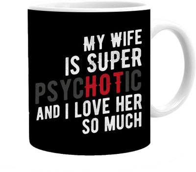 

Maison N Mode My Wife Is Super Coffee Ceramic Mug(330 ml), Multicolor