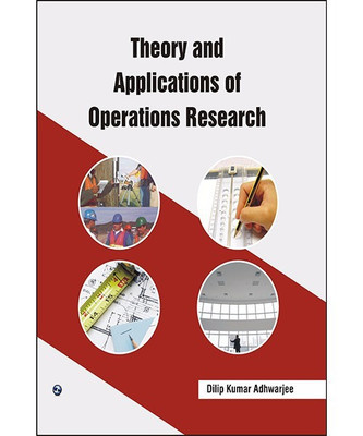 Theory and Applications of Operations Research(English, Paperback, Adhwarjee Dilip Kumar)