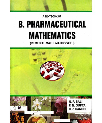 A Textbook of B. Pharmaceutical Mathematics: Remedial Mathematics Volume 1(English, Paperback, Bali N. P.)