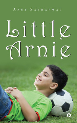 Little Arnie(English, Paperback, Anuj Sabharwal)