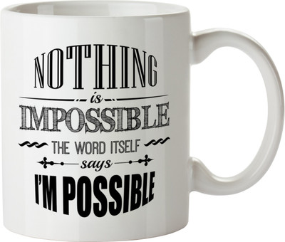 

Khappi nothing is impossible the word it self says i'm possible Ceramic Mug(300 ml), Multicolor