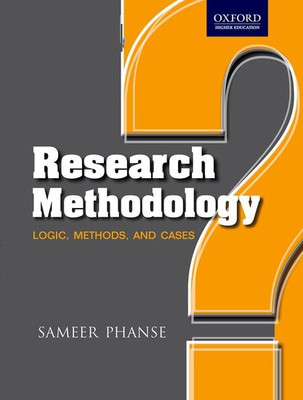 Research Methodology  - Logic, Methods, and Cases First Edition(English, Paperback, Sameer Phanse)