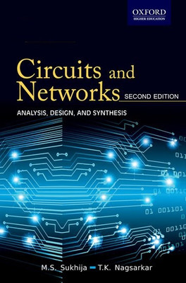 Circuits and Networks  - Analysis, Design, and Synthesis Second Edition(English, Paperback, T. N. Nagsarkar, M. S. Sukhija)