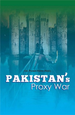 Pakistan's Proxy War(English, Hardcover, Col.Puneet Raina(Retd.))