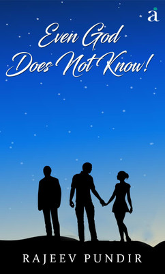 Even God Does Not Know!(English, Paperback, Rajeev Pundir)