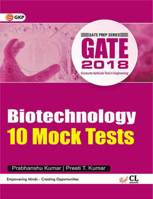 Gate Biotechnology 2019 (10 Mock Tests Includes Solved Papers 2012-2018)  - 10 Mock Tests 6 Edition(English, Paperback, Preeti T. Kumar, Prabhanshu Kumar)