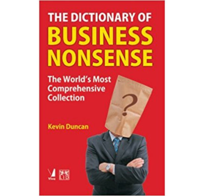 The Dictionary of Business Nonsense(English, Paperback, Kevin Duncan)
