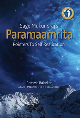Sage Mukundraj’s Paramaamrita : Pointers To Self Realization(Paperback, Ramesh Balsekar)