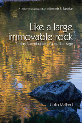 Like A Large Immovable Rock : Letters From Disciples Of A Modern Sage(Paperback, Colin Mallard)