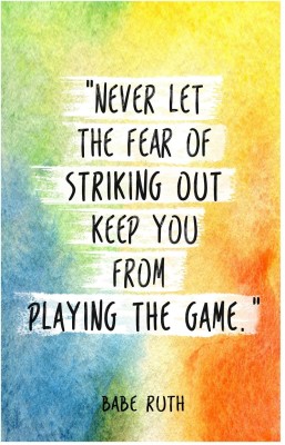 

Never Let The Fear Of Striking Out Keep You From Playing The Game - Quote Poster (18 inch x 12 inch) Paper Print(18 inch X 12 inch, Rolled)