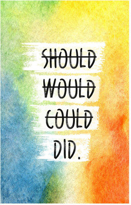 

Should, Would, Could, Did - Motivational Quote Poster (18 inch x 12 inch) Paper Print(18 inch X 12 inch, Rolled)