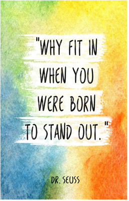 

Why Fit In When You Were Born To Stand Out Quote Poster (18 inch x 12 inch) Paper Print(18 inch X 12 inch, Rolled)