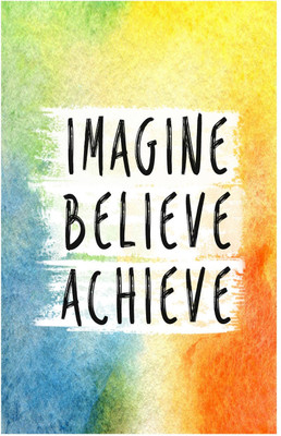 

Imagine, Believe, Achieve Quote Poster (18 inch x 12 inch) Paper Print(18 inch X 12 inch, Rolled)