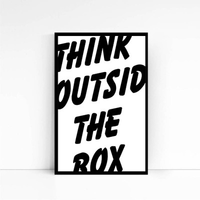 

Think Outside The Box Poster Photographic Paper(18 inch X 12 inch, Framed)
