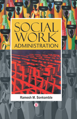 Social Work Administration(English, Hardcover, Ramesh M. Sonkamble)