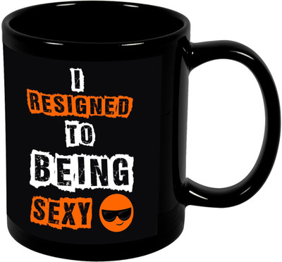 

Thirsty Guys I Resigned To Being Sexy Black Ceramic Mug(325 ml), Multicolor