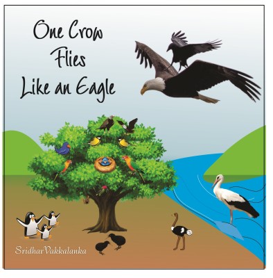 One Crow flies like an Eagle  - One Crow flies like an Eagle(English, Paperback, Sridhar Vakkalanka)