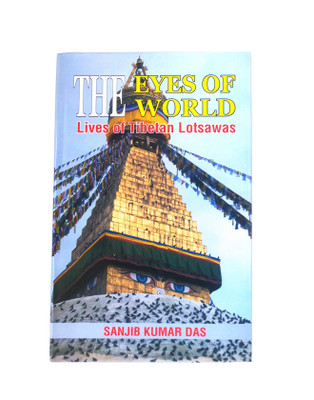 The Eyes of the World: Lives of Tibetan Lotsawas(English, Hardcover, Sanjib Kumar Das)