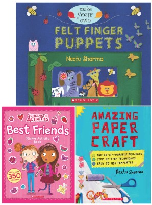 Felt Finger Puppets/Scholastic Activities - Best Friends/Amazing Paper Craft  - Sticker Activity Book(English, Paperback, Neetu Sharma)