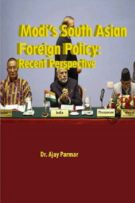 Modi's South Asian Foreign Policy Recent(English, Paperback, Parmar Ajay)