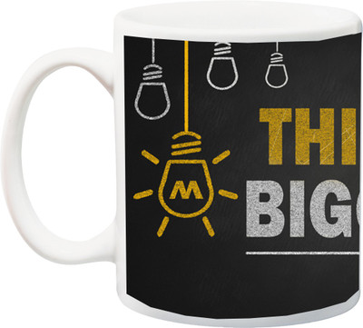 

ME&YOU Motivational Quotes 026 Think Bigger Printed Ceramic Mug(325 ml), Multicolor