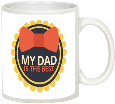 

AllUPrints My Dad Is The Best White Ceramic Mug(325 ml)
