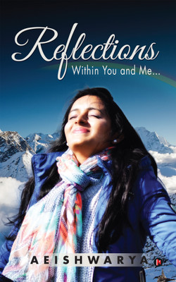 Reflections  - Within You and Me…(English, Paperback, Aeishwarya)