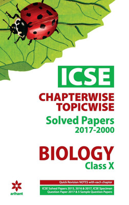 ICSE Chapterwise-Topicwise Solved Papers Biology Class 10th  - Chapterwise Topicwise Solved Papers (2017-2000)(English, Paperback, Hema Batra)