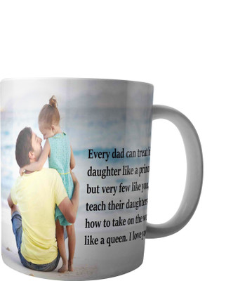 RD coffee mug Daughter is Dad's princess Ceramic Mug(300 ml), White