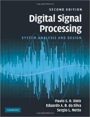 Digital Signal Processing, 2Nd Edition : System Analysis And Design(English, Paperback, Eduardo A. B. da Silva, Paulo S. R. Diniz, Sergio L. Netto)