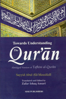 Towards Understanding The Qur'an[20*26/08](Paperback, Sayyid Abul A'la Maududi)